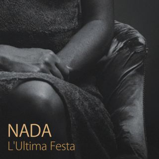 Nada - L'ultima Festa (Radio Date: 24-01-2014)