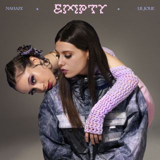 Nahaze & Lil Jolie - Empty (Radio Date: 26-02-2021)