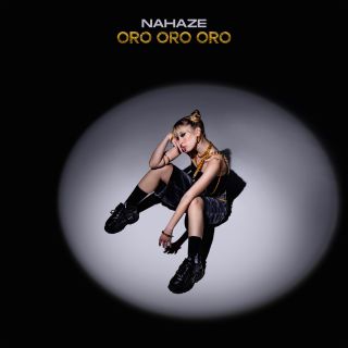 Nahaze - ORO ORO ORO (Radio Date: 18-03-2024)