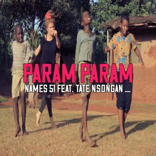 NAMES 51 - PARAM PARAM (feat. Tatè Nsongan) (Radio Date: 05-12-2022)