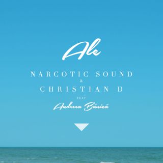Narcotic Sound And Christian D - Ale (feat. Andreea Banica) (Radio Date: 02-02-2016)