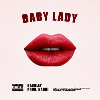Nashley - Baby Lady (Radio Date: 14-05-2018)