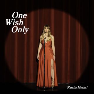 Natalia Moskal - One Wish Only (Radio Date: 06-12-2021)