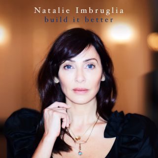 Natalie Imbruglia - Build It Better (Radio Date: 25-06-2021)