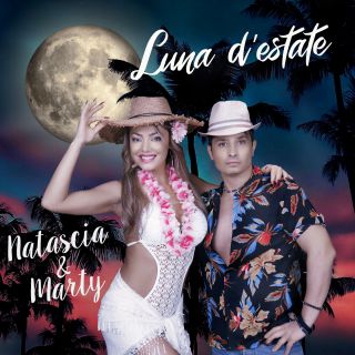 Natascia & Marty - Luna d'estate (Radio Date: 31-05-2019)