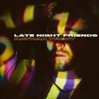 Nathan Trent - Late Night Friends (Radio Date: 25-03-2022)