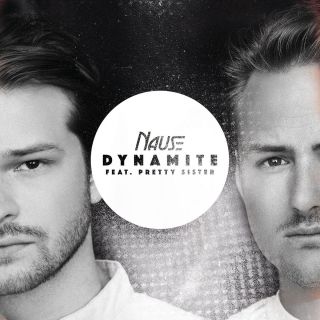 Nause - Dynamite (feat. Pretty Sister) (Radio Date: 11-11-2016)