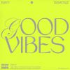 NAYT & 3D - Good Vibes (feat. Gemitaiz)