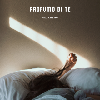 Nazareno - PROFUMO DI TE (Radio Date: 05-01-2024)