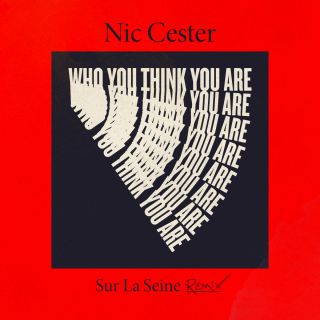 Nic Cester & The Milano Elettrica - Who You Think You Are (Radio Date: 25-01-2019)