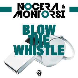 Nocera & Montorsi - Blow the Whistle