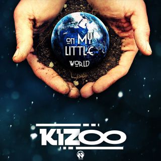 Kizoo - On My Little World