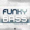 PANICO & DE VIVO - Funky Bass