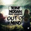 TONY HOGAN - Out of Mind (feat. Charles)
