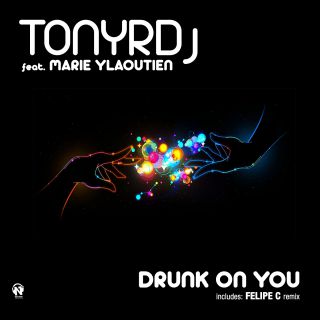 Tonyrdj - Drunk On You (feat. Marie Ilaoutien)