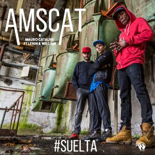 Amscat & Mauro Catalini - Suelta (feat. Lenin & William)