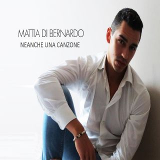 Mattia Di Bernardo - Neanche una canzone (Radio Date: 10-10-2018)