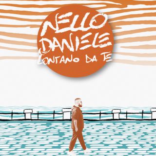 Nello Daniele - Lontano da te (Radio Date: 03-05-2019)