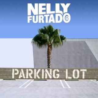 Nelly Furtado - Parking Lot (Radio Date: 12-10-2012)