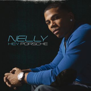 Nelly - Hey Porsche (Radio Date: 15-03-2013)