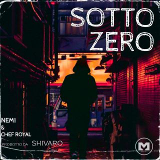 Nemi & Chef Royal - Sotto Zero (Radio Date: 05-03-2021)