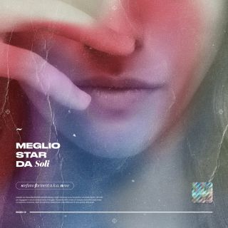 Neno - Meglio Star Da Soli (Radio Date: 17-03-2020)