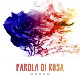 Nereo - Parola di Rosa (Radio Date: 01-07-2022)