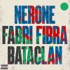 NERONE - Bataclan (feat. Fabri Fibra)