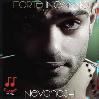 Nevonash - Forte Inganno (Radio Date: 22-07-2019)