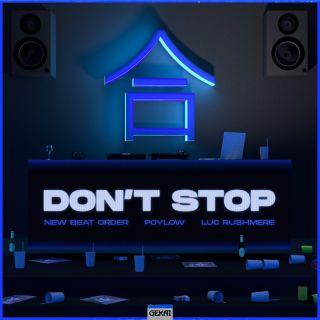 New Beat Order, Poylow, Luc Rushmere - Don't Stop (Radio Date: 29-04-2022)