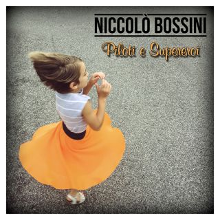 Niccolo' Bossini - Piloti e Supereroi (Radio Date: 04-11-2016)