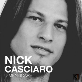 Nick Casciaro - Dimenticare (Radio Date: 04-07-2014)