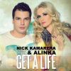 NICK KAMARERA & ALINKA - Get A Life (Mama Yette)