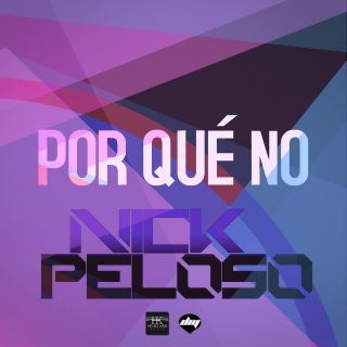 Nick Peloso - Por Que' No