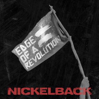 Nickelback - Edge of a Revolution (Radio Date: 29-08-2014)