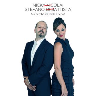Nicky Nicolai & Stefano Di Battista - Ma perché mi inviti a cena (Radio Date: 26-06-2020)