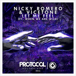Nicky Romero & Vicetone - Let Me Feel (feat. When We Are Wild)