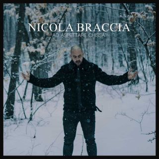 Nicola Braccia - Ad Aspettare Chissà (Radio Date: 01-04-2022)