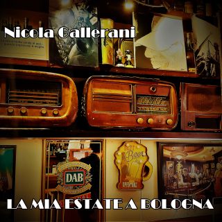 Nicola Gallerani - La Mia Estate A Bologna (Radio Date: 28-08-2020)