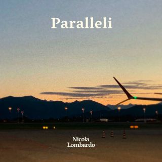Nicola Lombardo - Paralleli (Radio Date: 22-03-2024)