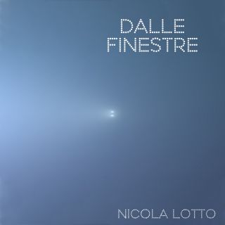 Nicola Lotto - Dalle Finestre (Radio Date: 31-03-2022)