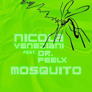 Nicola Veneziani Feat. Dr. Feelx - Mosquito (Radio Date: 08-06-2012)