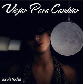 Nicole Nadan - Viajar para cambiar (Radio Date: 15-07-2022)