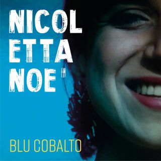 Nicoletta Noè - Blu cobalto (Radio Date: 05-09-2018)
