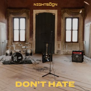 NIGHTSOON - Don't Hate (Radio Date: 30-06-2023)
