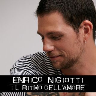 Enrico Nigiotti - Il ritmo dell'amore (Radio Date: 06-05-2016)