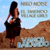 NIKO NOISE - Vamos Bailando (feat. El 3mendo & Village Girls)