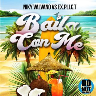 Niky Valvano Vs Ex.pli.c.t. - Baila con me (Radio Date: 14-05-2018)
