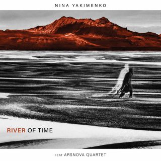 Nina Yakimenko - River Of Time (feat. Arsnova Quartet) (Radio Date: 17-09-2021)