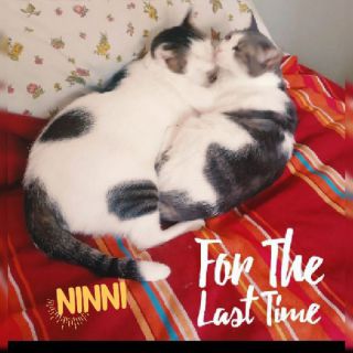 Ninni - For the last time (Radio Date: 02-12-2022)